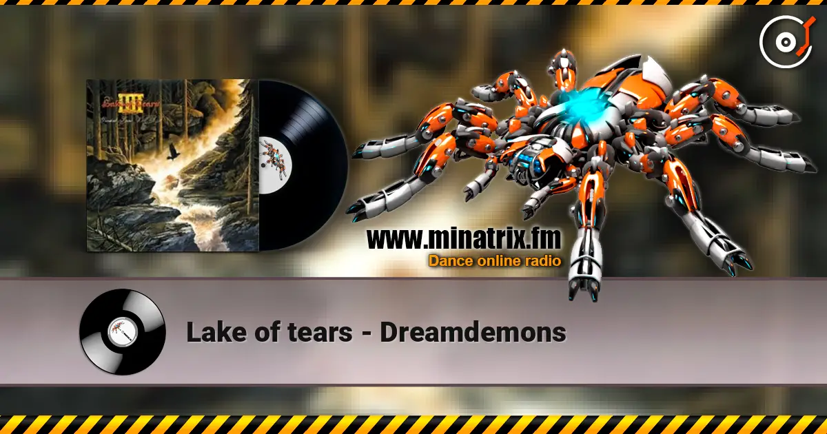 Lake of tears - Dreamdemons жоғары сапада онлайн тыңдау | Minatrix.FM