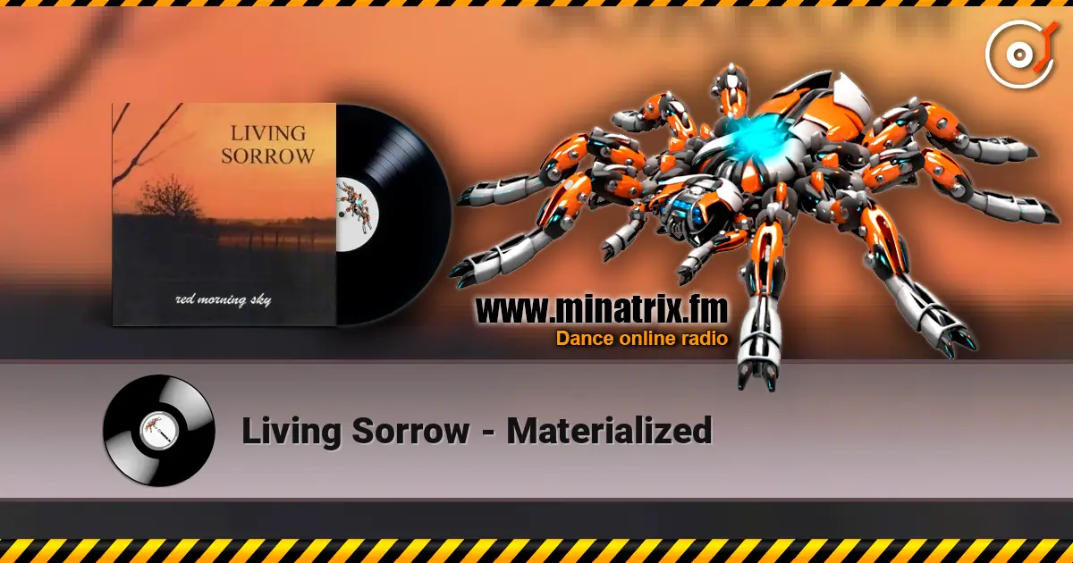 Living Sorrow - Materialized жоғары сапада онлайн тыңдау | Minatrix.FM