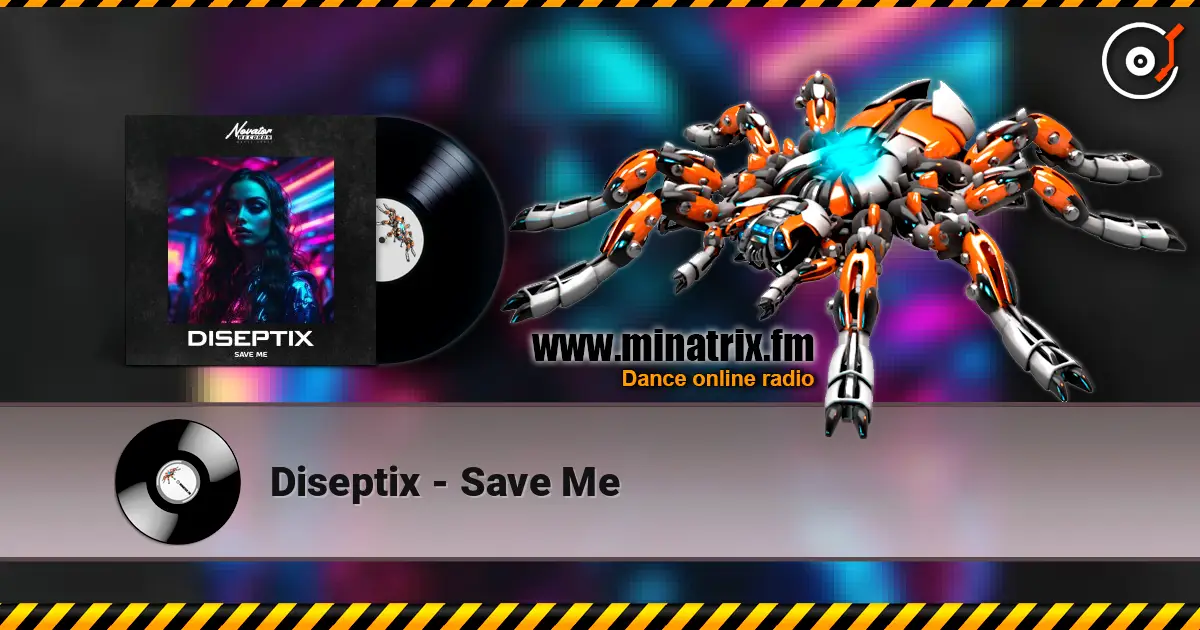 Diseptix - Save Me 高品质在线收听 | Minatrix.FM
