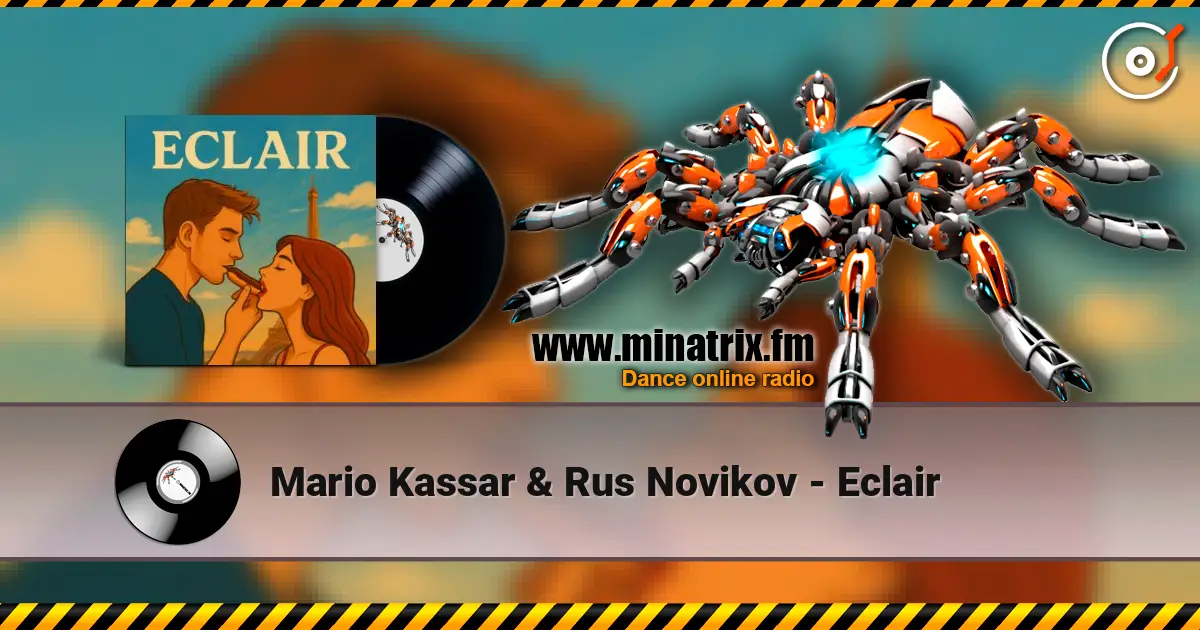 Mario Kassar & Rus Novikov - Eclair 高品质在线收听 | Minatrix.FM