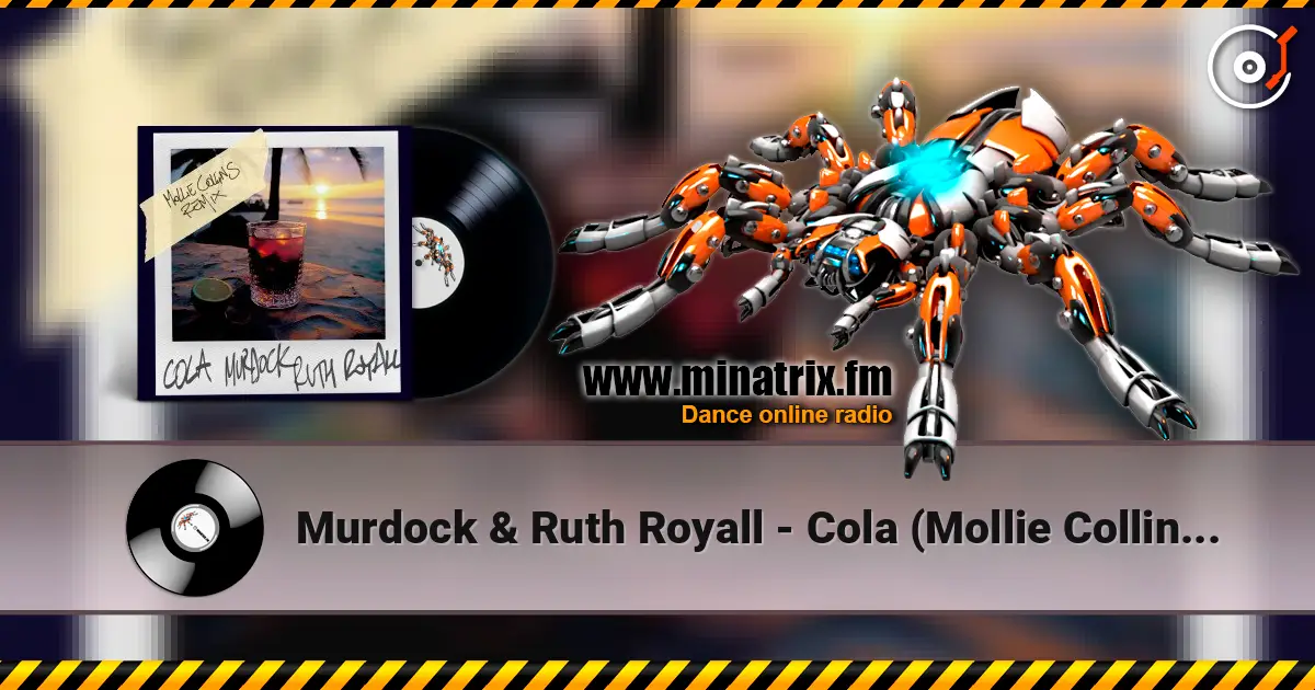 Murdock & Ruth Royall - Cola (Mollie Collins Remix) жоғары сапада онлайн тыңдау | Minatrix.FM