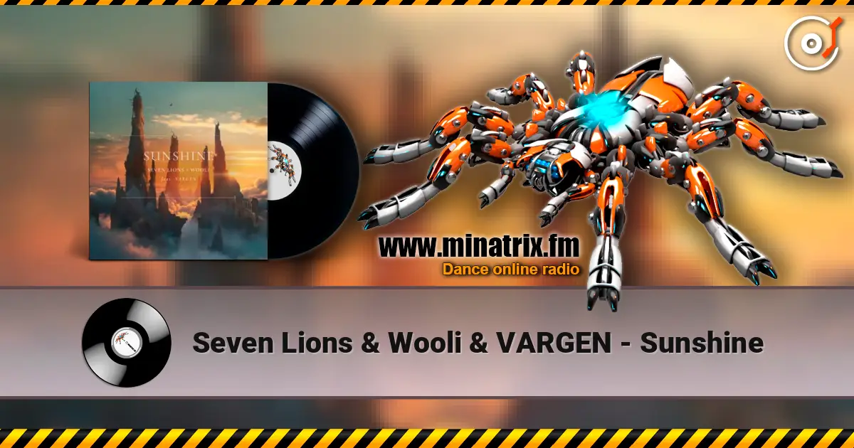 Seven Lions & Wooli & VARGEN - Sunshine жоғары сапада онлайн тыңдау | Minatrix.FM