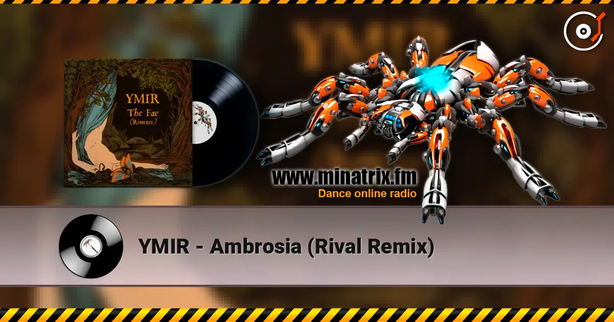 YMIR - Ambrosia (Rival Remix) escuchar online en alta calidad | Minatrix.FM