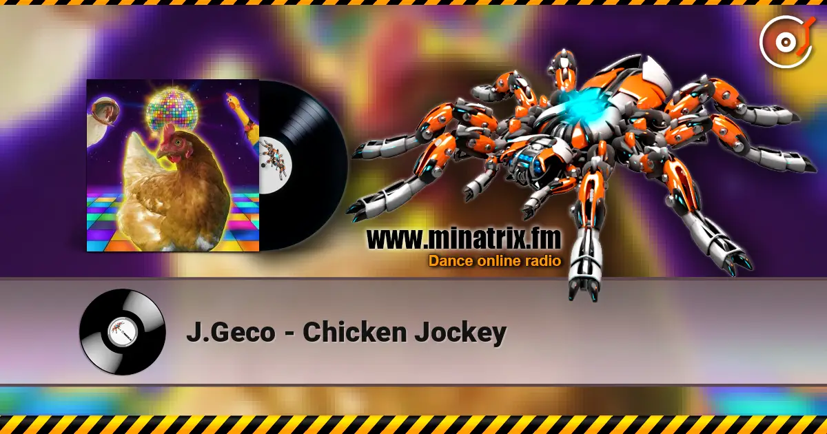 J.Geco - Chicken Jockey 高品质在线收听 | Minatrix.FM
