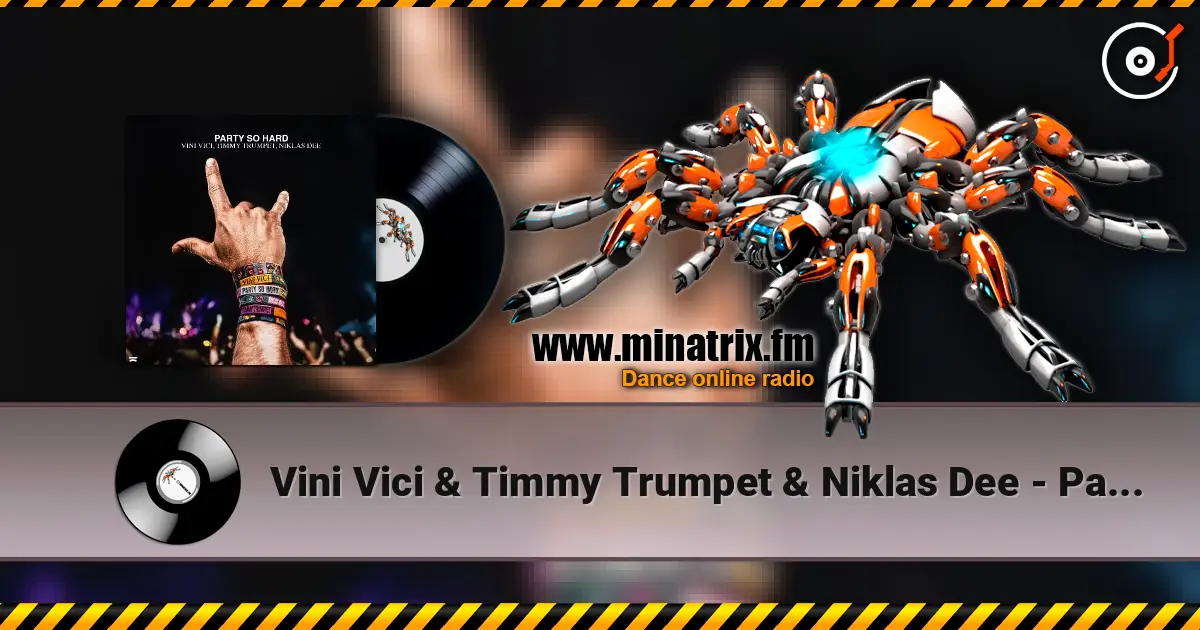 Vini Vici & Timmy Trumpet & Niklas Dee - Party So Hard жоғары сапада онлайн тыңдау | Minatrix.FM