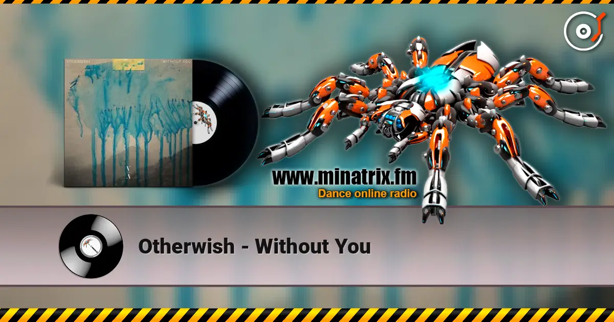 Otherwish - Without You жоғары сапада онлайн тыңдау | Minatrix.FM