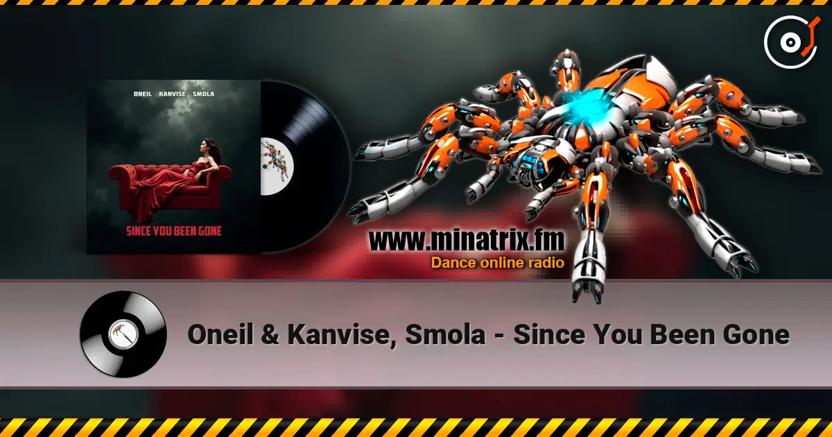 Oneil & Kanvise, Smola - Since You Been Gone 高品质在线收听 | Minatrix.FM