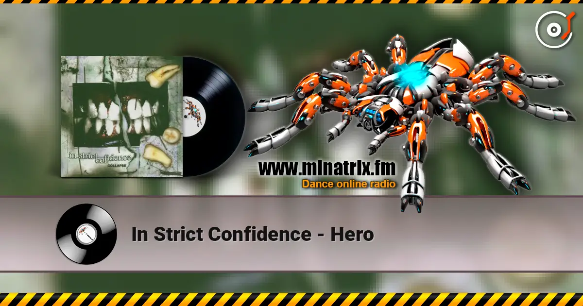 In Strict Confidence - Hero жоғары сапада онлайн тыңдау | Minatrix.FM