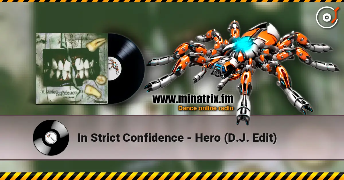 In Strict Confidence - Hero (D.J. Edit) жоғары сапада онлайн тыңдау | Minatrix.FM