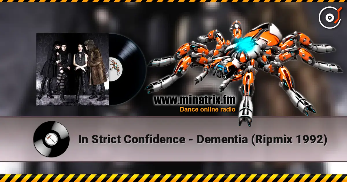 In Strict Confidence - Dementia (Ripmix 1992) жоғары сапада онлайн тыңдау | Minatrix.FM