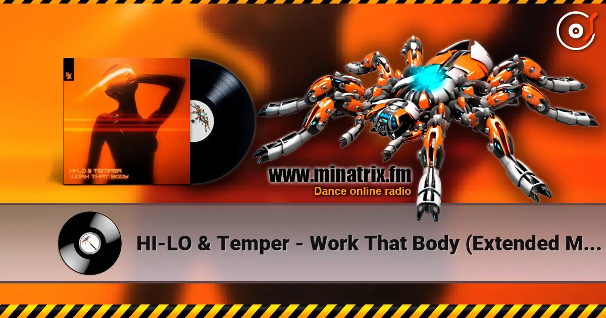 HI-LO & Temper - Work That Body (Extended Mix) жоғары сапада онлайн тыңдау | Minatrix.FM