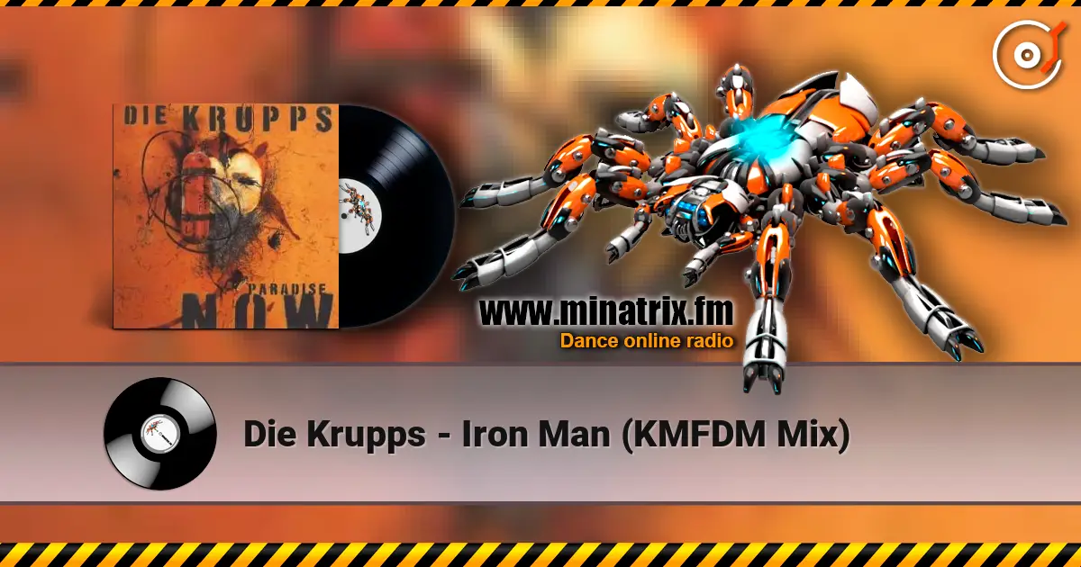 Die Krupps - Iron Man (KMFDM Mix) жоғары сапада онлайн тыңдау | Minatrix.FM