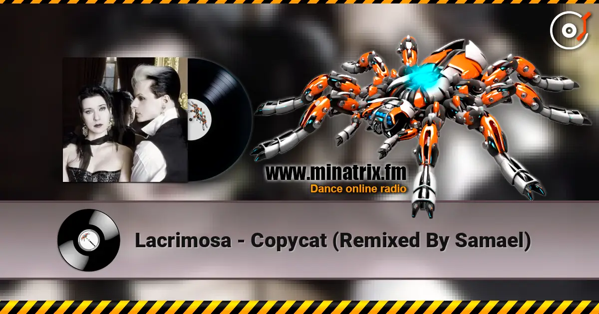 Lacrimosa - Copycat (Remixed By Samael) жоғары сапада онлайн тыңдау | Minatrix.FM