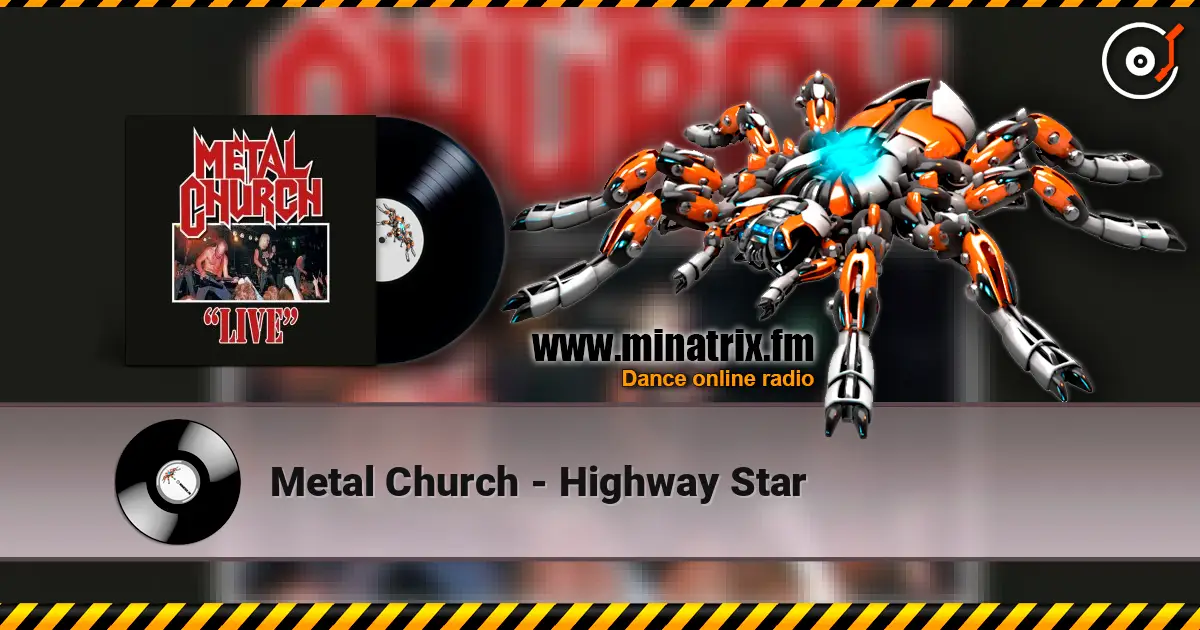 Metal Church - Highway Star жоғары сапада онлайн тыңдау | Minatrix.FM