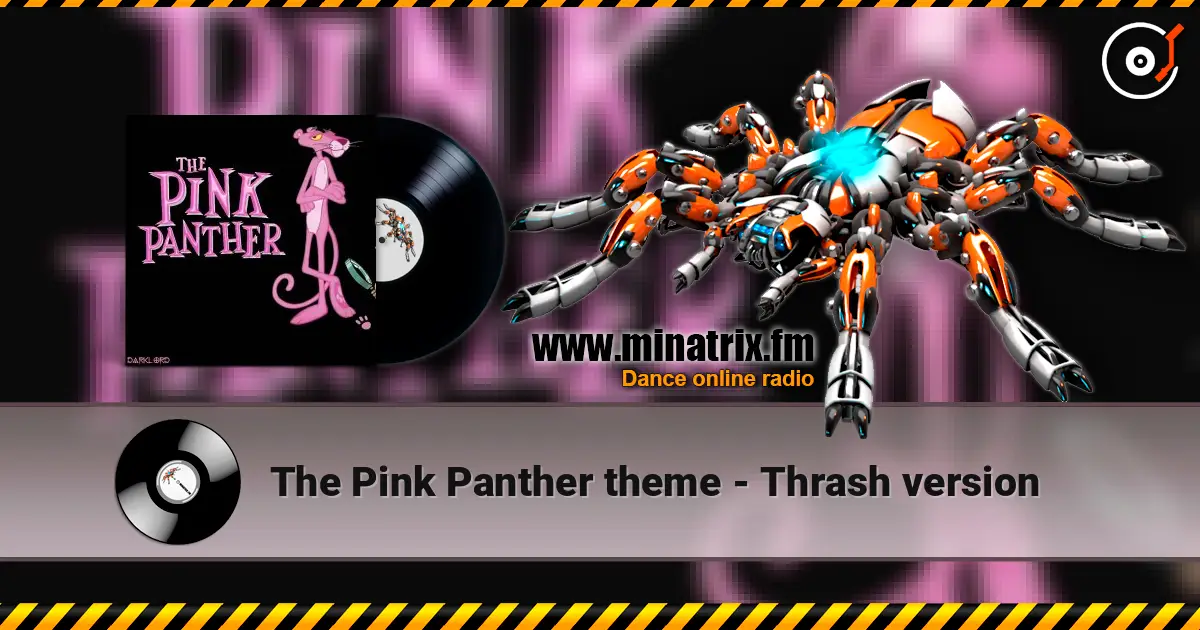 The Pink Panther theme - Thrash version online in hoher Qualität hören | Minatrix.FM