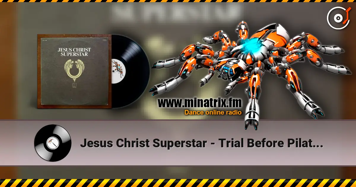Jesus Christ Superstar - Trial Before Pilate (incl. The 39 Lashes) 高品质在线收听 | Minatrix.FM