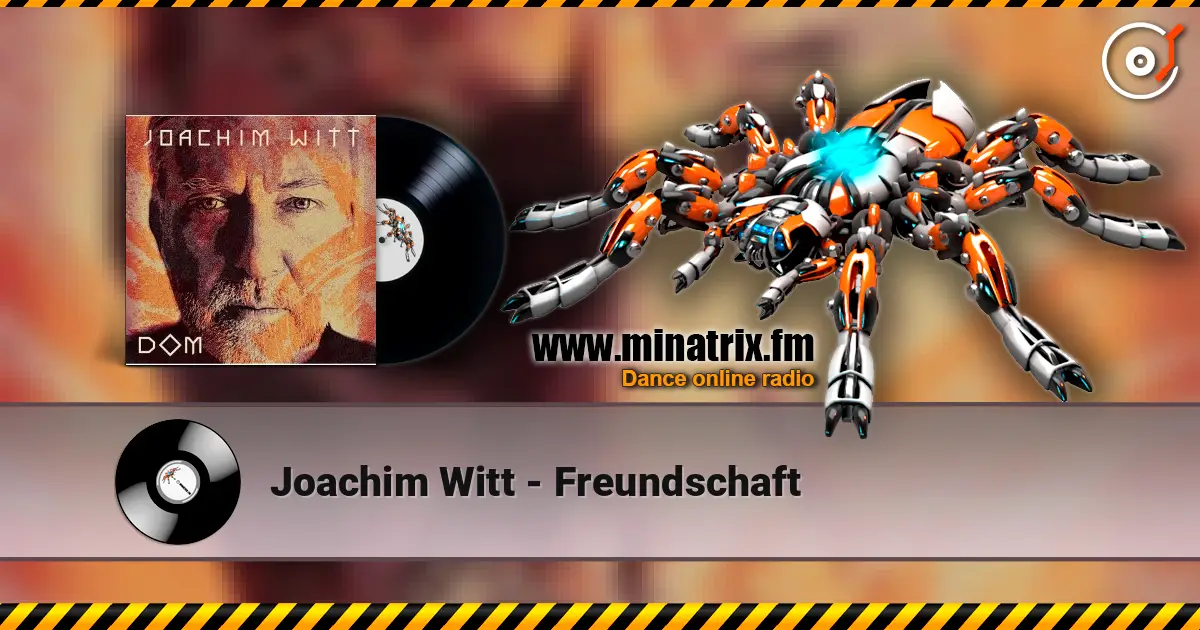 Joachim Witt - Freundschaft жоғары сапада онлайн тыңдау | Minatrix.FM
