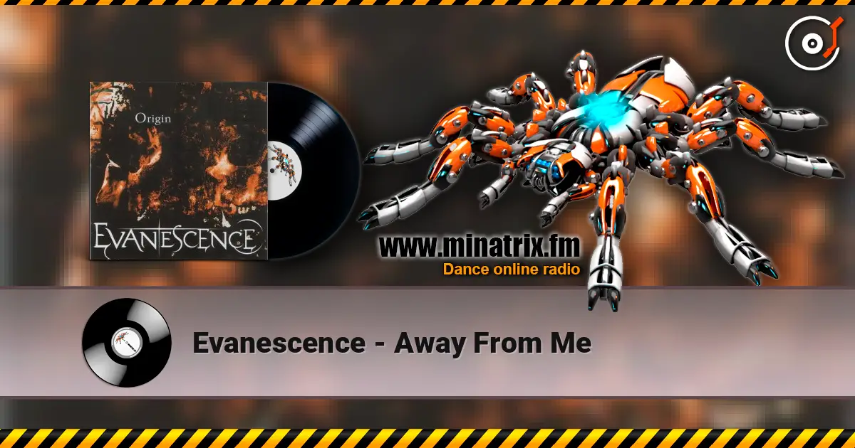 Evanescence - Away From Me жоғары сапада онлайн тыңдау | Minatrix.FM