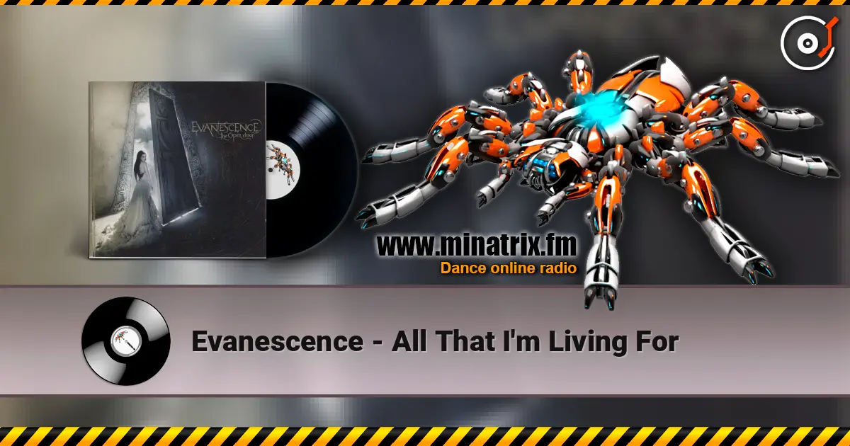 Evanescence - All That I'm Living For жоғары сапада онлайн тыңдау | Minatrix.FM