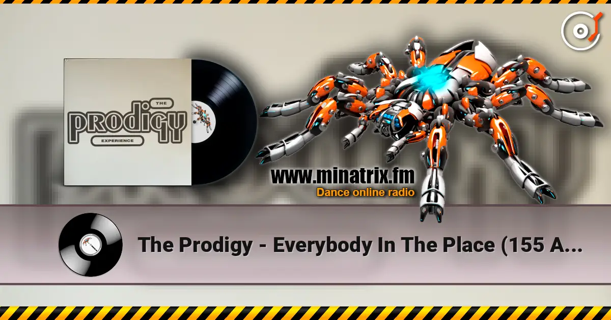 The Prodigy - Everybody In The Place (155 And Rising) 高品质在线收听 | Minatrix.FM