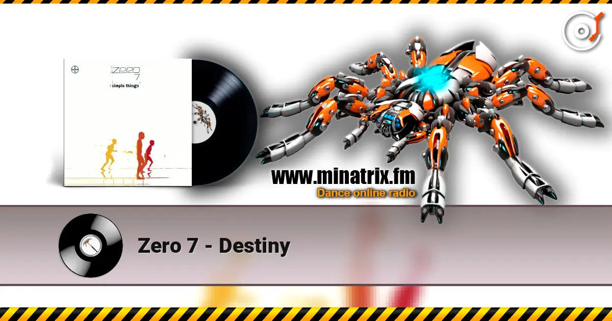 Zero 7 - Destiny жоғары сапада онлайн тыңдау | Minatrix.FM