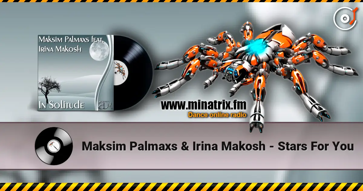 Maksim Palmaxs & Irina Makosh - Stars For You 高品质在线收听 | Minatrix.FM