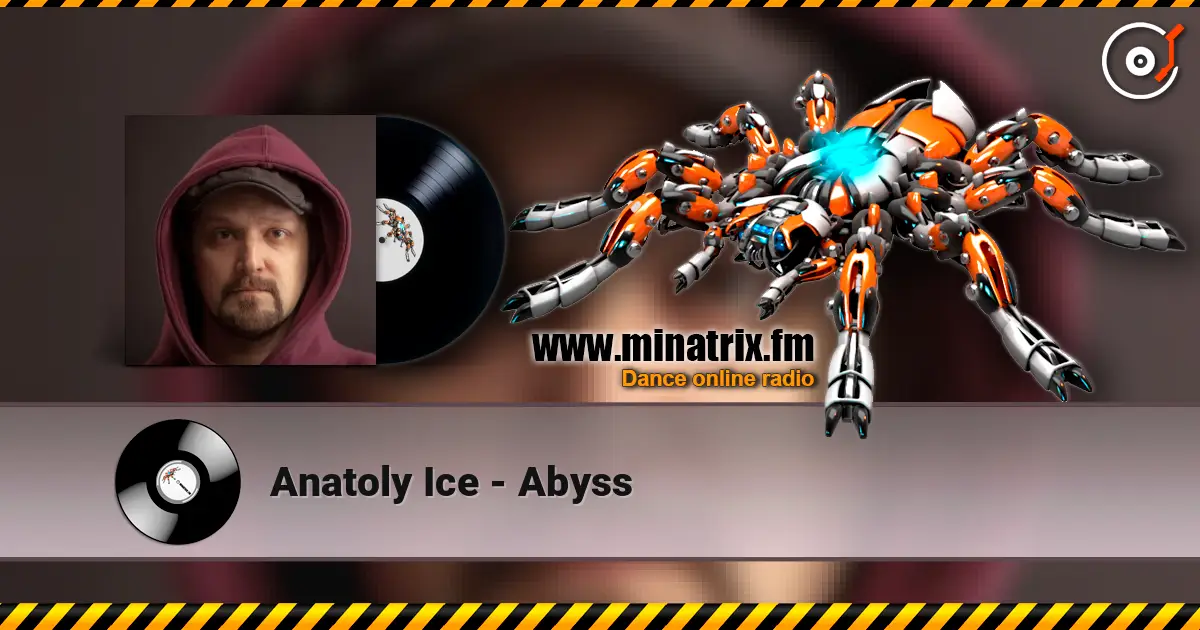 Anatoly Ice - Abyss жоғары сапада онлайн тыңдау | Minatrix.FM
