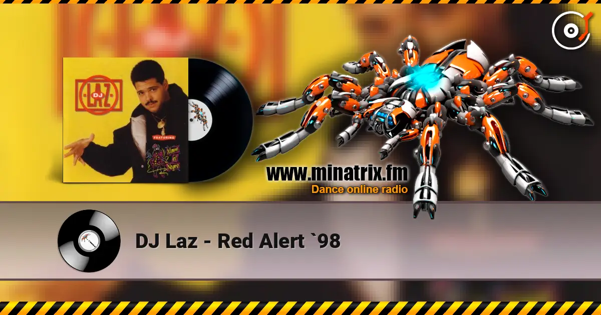 DJ Laz - Red Alert `98 жоғары сапада онлайн тыңдау | Minatrix.FM