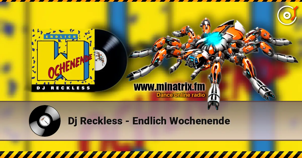 Dj Reckless - Endlich Wochenende жоғары сапада онлайн тыңдау | Minatrix.FM