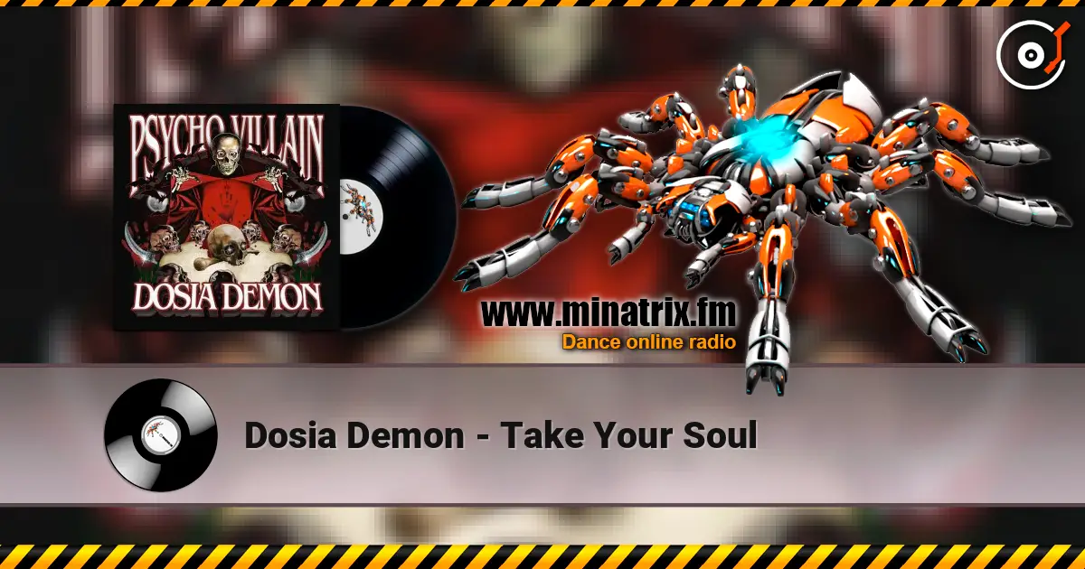 Dosia Demon - Take Your Soul жоғары сапада онлайн тыңдау | Minatrix.FM