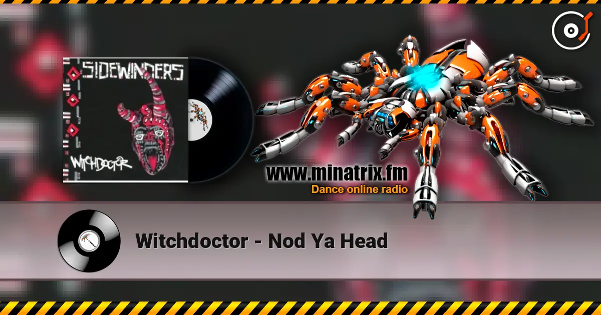 Witchdoctor - Nod Ya Head жоғары сапада онлайн тыңдау | Minatrix.FM