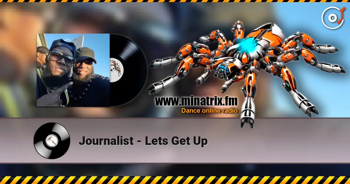 Journalist - Lets Get Up жоғары сапада онлайн тыңдау | Minatrix.FM
