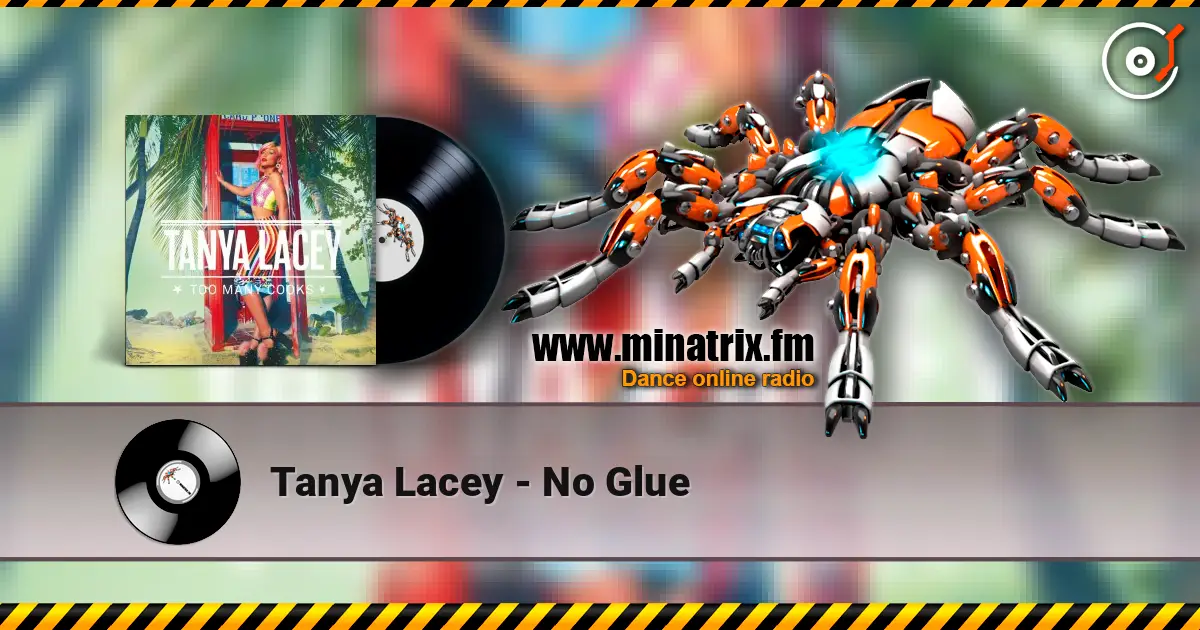 Tanya Lacey - No Glue жоғары сапада онлайн тыңдау | Minatrix.FM