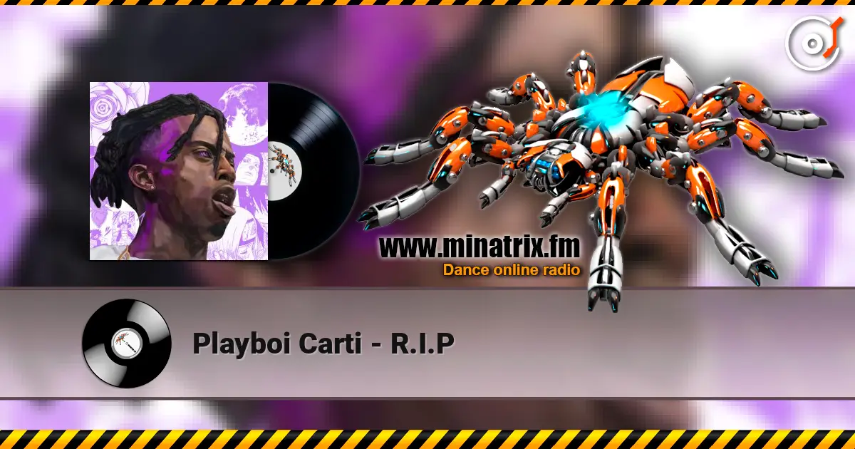 Playboi Carti - R.I.P жоғары сапада онлайн тыңдау | Minatrix.FM