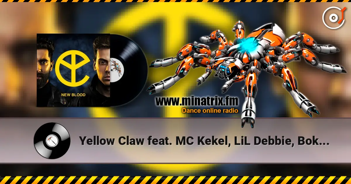 Yellow Claw feat. MC Kekel, LiL Debbie, Bok Nero - To The Max жоғары сапада онлайн тыңдау | Minatrix.FM