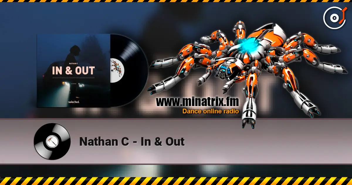 Nathan C - In & Out жоғары сапада онлайн тыңдау | Minatrix.FM