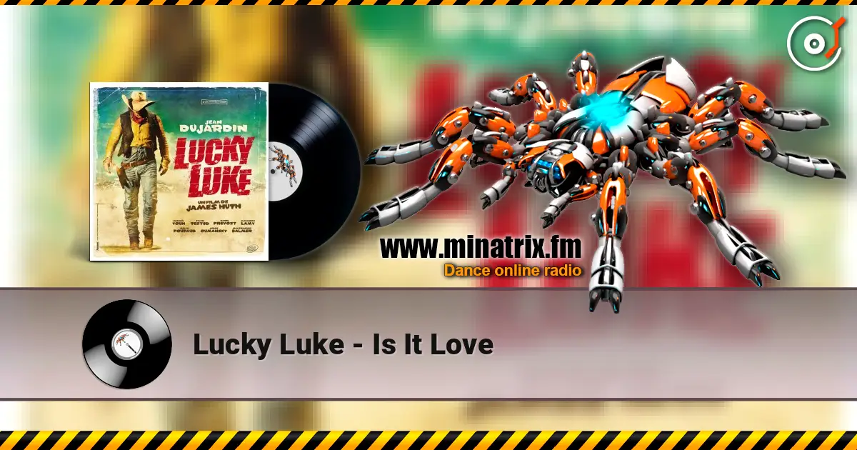 Lucky Luke - Is It Love жоғары сапада онлайн тыңдау | Minatrix.FM