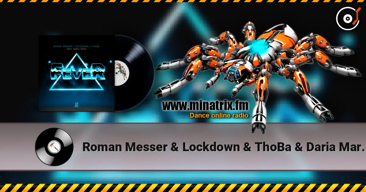 Roman Messer & Lockdown & ThoBa & Daria Marx - Fever 高品质在线收听 | Minatrix.FM