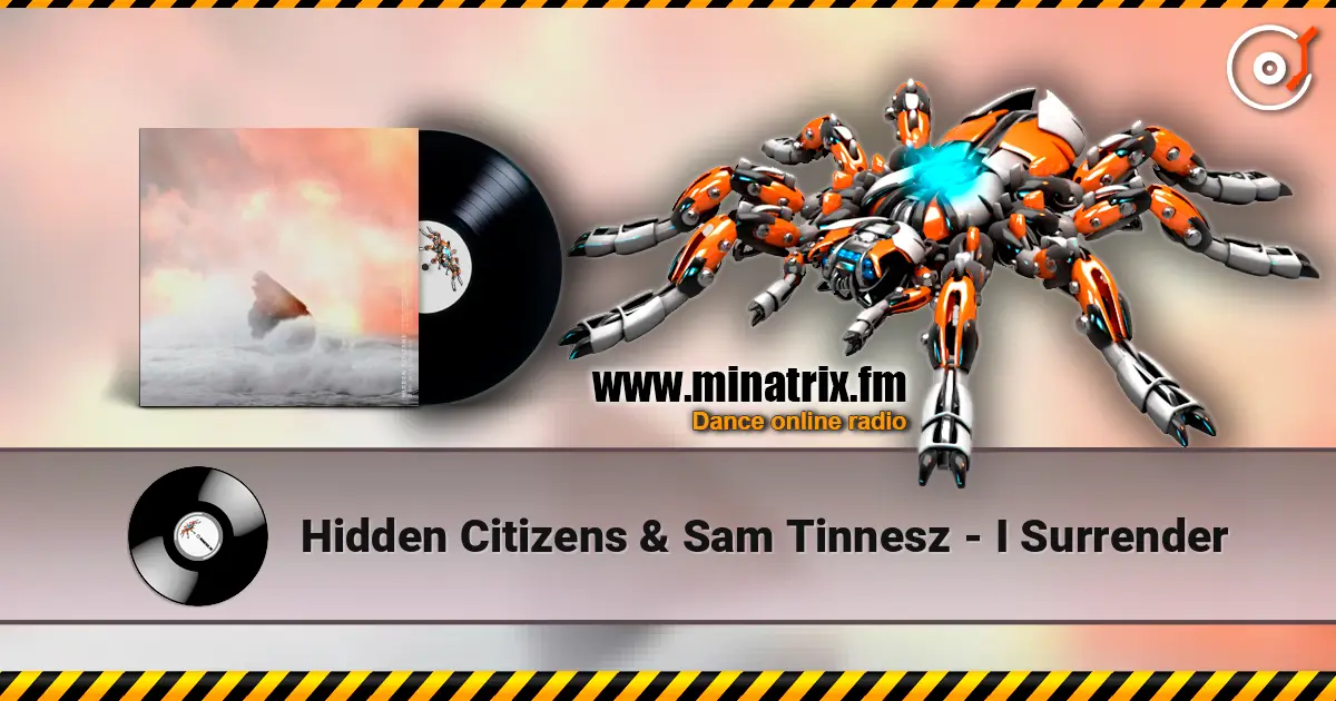 Hidden Citizens & Sam Tinnesz - I Surrender жоғары сапада онлайн тыңдау | Minatrix.FM
