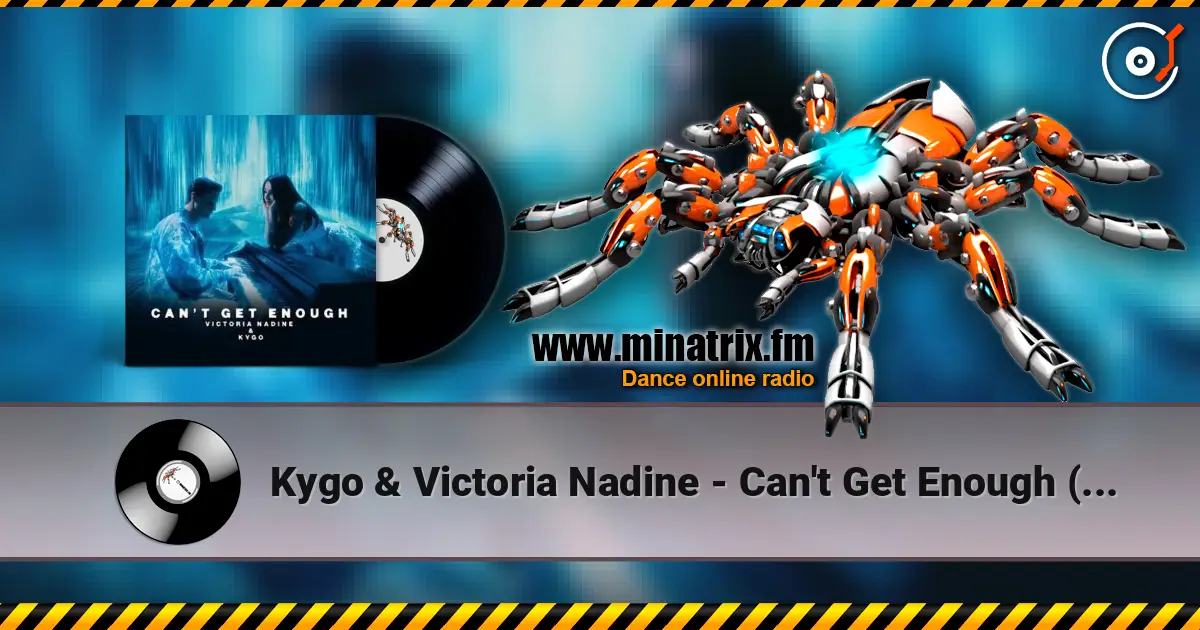 Kygo & Victoria Nadine - Can't Get Enough (Extended Mix) 高品质在线收听 | Minatrix.FM