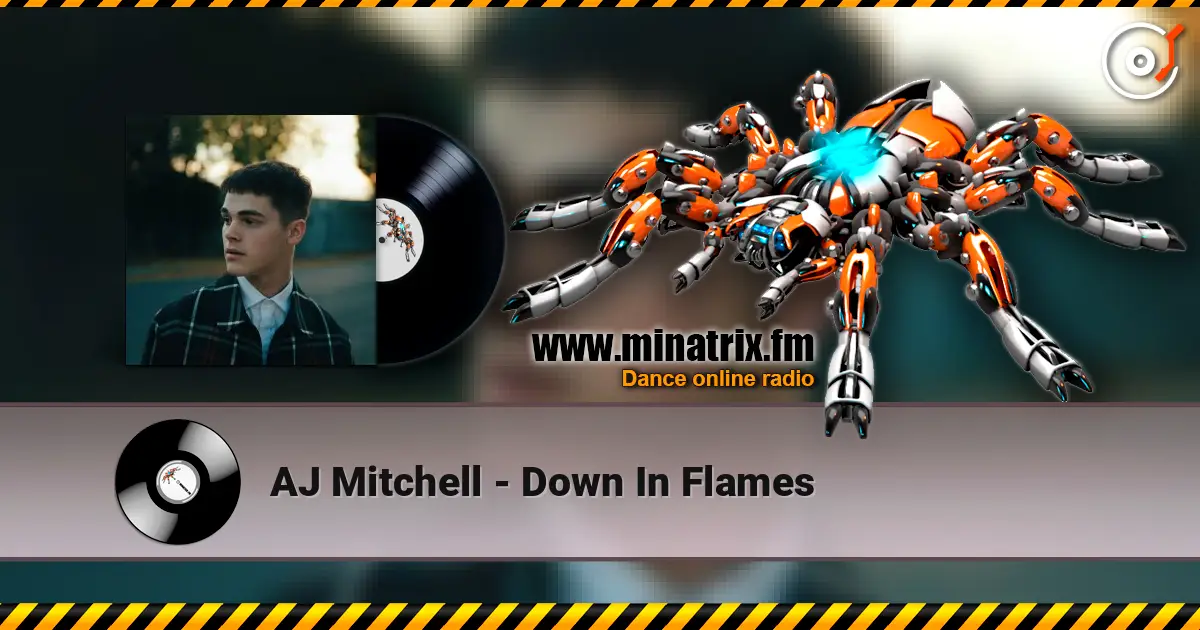 AJ Mitchell - Down In Flames жоғары сапада онлайн тыңдау | Minatrix.FM