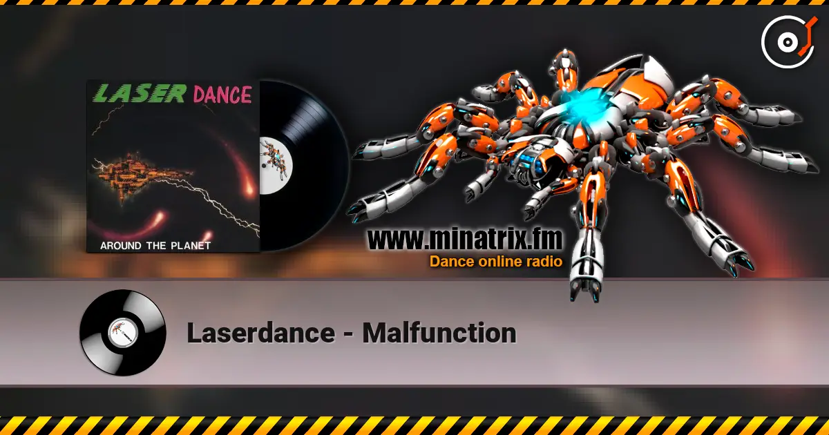 Laserdance - Malfunction жоғары сапада онлайн тыңдау | Minatrix.FM