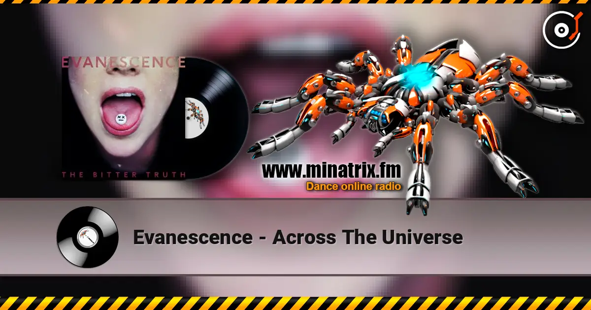 Evanescence - Across The Universe жоғары сапада онлайн тыңдау | Minatrix.FM