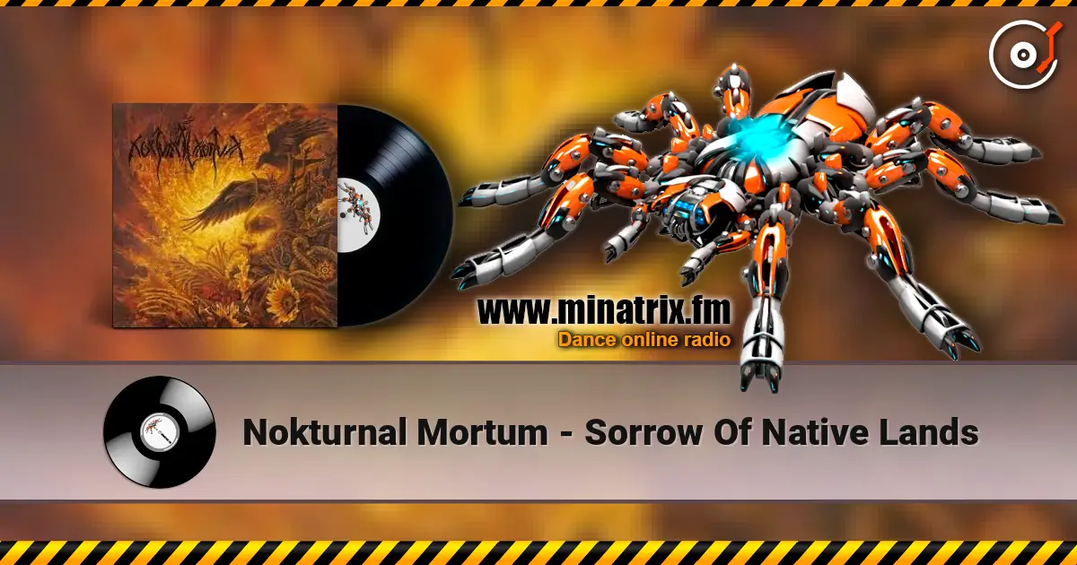 Nokturnal Mortum - Sorrow Of Native Lands жоғары сапада онлайн тыңдау | Minatrix.FM