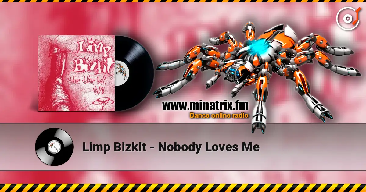 Limp Bizkit - Nobody Loves Me 高品质在线收听 | Minatrix.FM