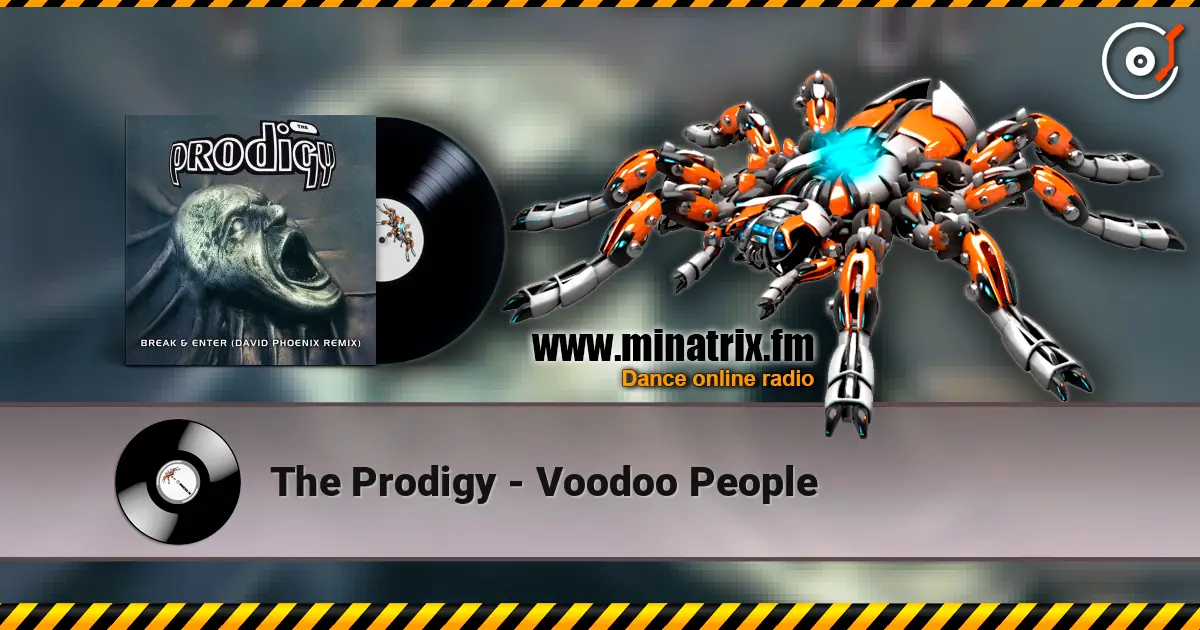 The Prodigy - Voodoo People listen online in high quality | Minatrix.FM