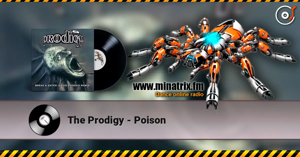 The Prodigy - Poison жоғары сапада онлайн тыңдау | Minatrix.FM
