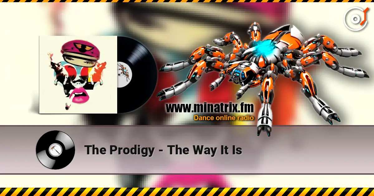 The Prodigy - The Way It Is 高品质在线收听 | Minatrix.FM