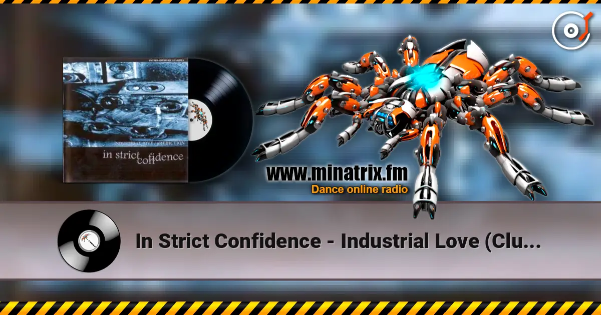 In Strict Confidence - Industrial Love (Club Stress Version By Aghast View) жоғары сапада онлайн тыңдау | Minatrix.FM