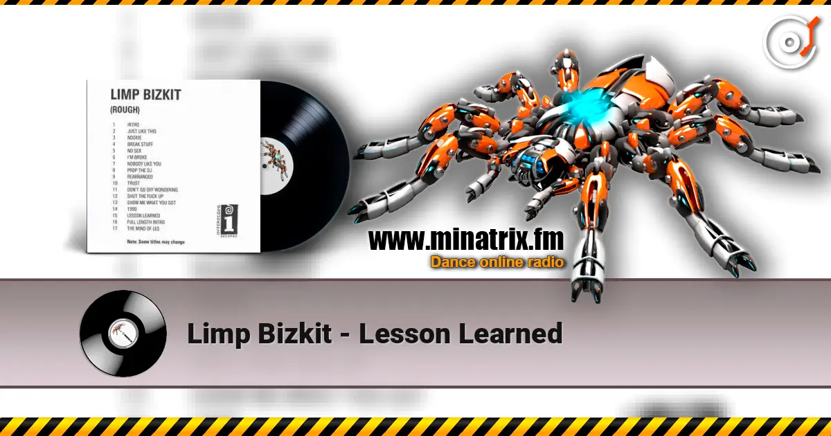 Limp Bizkit - Lesson Learned жоғары сапада онлайн тыңдау | Minatrix.FM